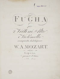 Fugha per 2 Violini, Alto 3 Violoncello ... No. I. Pr. 12 gr. [KV 546]. [Parts]