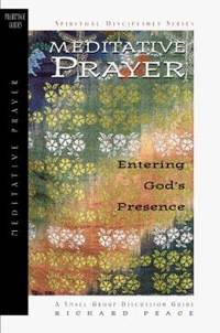 Meditative Prayer: Entering God's Presence