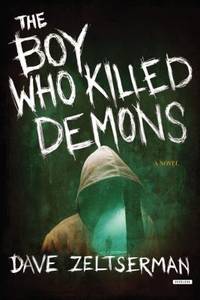 The Boy Who Killed Demons : A Novel