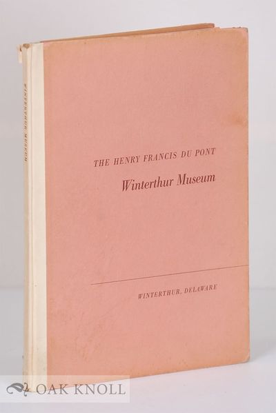 SELECTION OF AMERICAN INTERIORS 1640-1840 IN THE HENRY FRANCIS DU PONT WINTERTHUR MUSEUM, WINTERTHUR, DELAWARE.|A