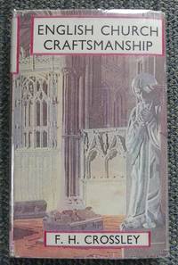 cover of ENGLISH CHURCH CRAFTSMANSHIP. AN INTRODUCTION TO THE WORK OF THE MEDIAEVAL PERIOD AND SOME ACCOUNT OF LATER DEVELOPMENTS.