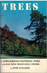 TREES OF SHENANDOAH NATIONAL PARK by Mazzeo, Peter M - 1974