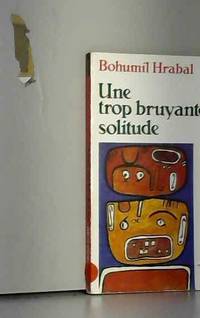 Une trop bruyante solitude