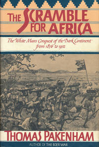 The Scramble for Africa The White Man&#039;s Conquest of the Dark Continent  from 1876 to 1912 by Pakenham, Thomas - 1991