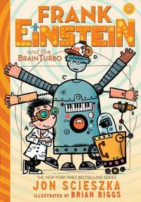 Frank Einstein and the BrainTurbo (Frank Einstein Series #3)