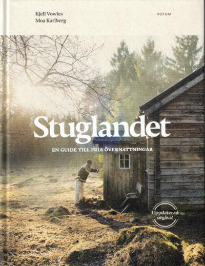 STUGLANDET. En guide till fria övernattningar.