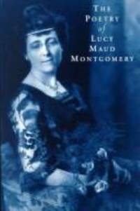 The Poetry of Lucy Maud Montgomery