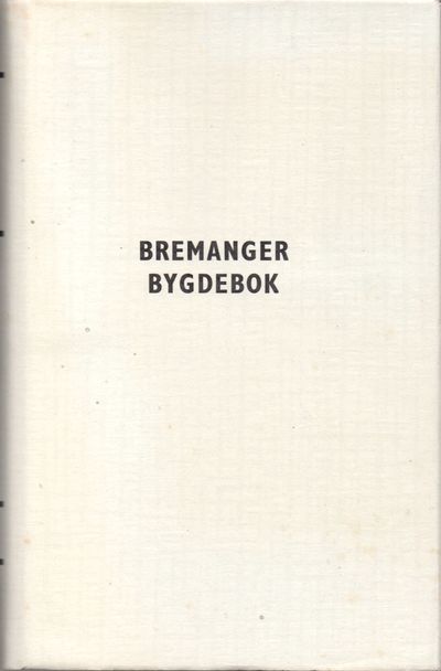 Bremanger Bygdebok. Band 1: Soga fram til 1801.