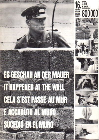 Es Geschah an der Mauer. It happened at the wall.…