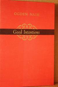 Good Intentions by Nash, Ogden - 1942