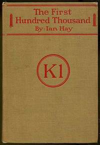 cover of The First Hundred Thousand: Being the Unofficial Chronicle of a Unit of "K (1)"