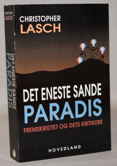 Det eneste sande paradis - Fremskridtet og dets…