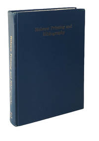 Hebrew printing and bibliography by Bloch, Joshua; Sonne, Isaiah; Freimann, Aron - 1976