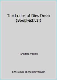 The house of Dies Drear (BookFestival) by Hamilton, Virginia - 1994