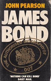 image of James Bond: The Authorized Biography of 007