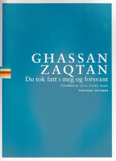 Du tok fatt i meg og forsvant. Gjendiktet av Ulla…
