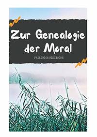 Zur Genealogie der Moral German Edition