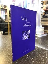 VEILS OF MY OWN MAKING [SIGNED]