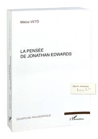 La pensée de Jonathan Edwards: Avec une concordance des diferentes editions de ses Oeuvres [with two TLS from Veto laid in]
