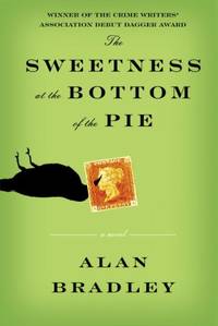 The Sweetness at the Bottom of the Pie by Bradley, Alan