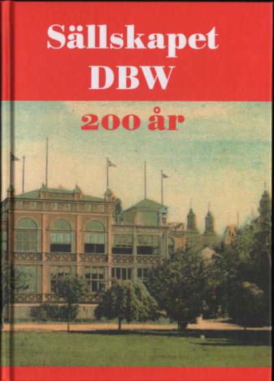 SÄLLSKAPET DBW 200 ÅR.