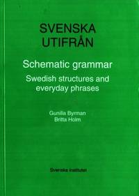 Svenska utifrån. Schematic grammar. Swedish…