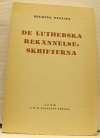 De lutherska bekännelseskrifterna. Deras…