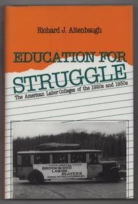 Education for Struggle: The American Labor Colleges of the 1920s and 1930s