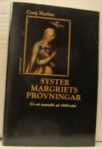 Syster Margriets prövningar. Ur ett nunneliv på…