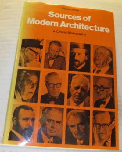 Sources of Modern Architecture. A Critical…