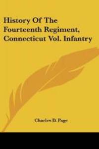 image of History Of The Fourteenth Regiment, Connecticut Vol. Infantry