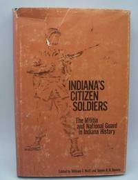 image of Indiana's Citizen Soldiers: The Militia and National Guard in Indian History