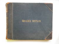 Broader Britain: photographs depicting the scenery, the cities and the  industries of the colonies and dependencies of the Crown, as well as of  certain countries which, although not poitically a part of the Empire, are  ... associated with Great Britain