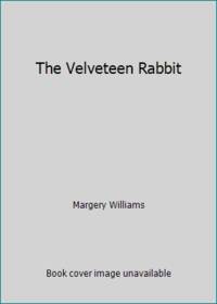 The Velveteen Rabbit by Margery Williams - 1984