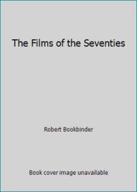 The Films of the Seventies