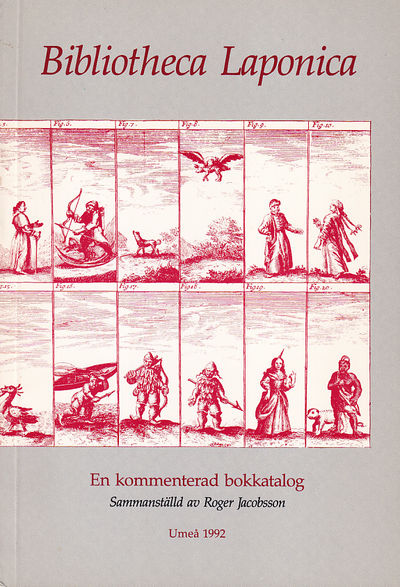 Bibliotheca Laponica. En kommenterad bokkatalog.…