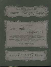 Album Geographique, Tome III, Les Regions Temperees by Marcel & Camille Guy DuBois - Hardcover - 1899 - from Black Sheep Books (SKU: 014400)