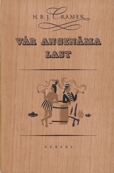 Vår angenäma last. Med teckningar av Paul Høyrup.…
