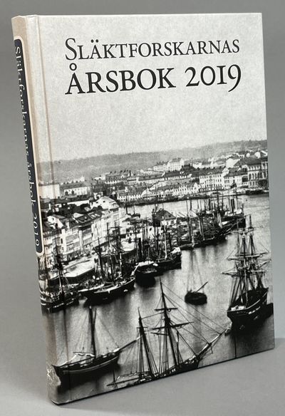 Släktforskarnas årsbok 2019. Utgiven av Sveriges…
