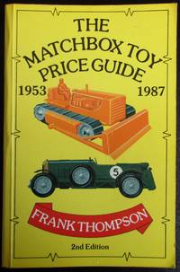 The Matchbox Toy Price Guide by Thompson, Frank - 1987