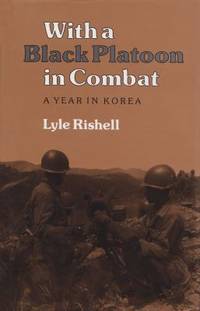 With a Black Platoon in Combat : A Year in Korea