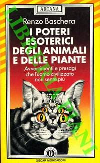 I poteri esoterici degli animali e delle piante. by BASCHERA Renzo -