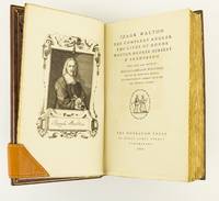 THE COMPLEAT ANGLER. [bound with] THE LIVES OF DONNE, WOTTON, HOOKER, HERBERT, & SANDERSON, WITH LOVE AND TRUTH & MISCELLANEOUS WRITINGS