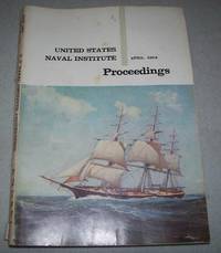 United States Naval Institute Proceedings April 1964 by Various
- Paperback
- First Edition
- 1964
- from Easy Chair Books (SKU: 167343)