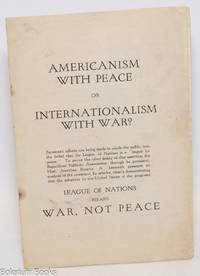 Americanism with peace or internationalism with war