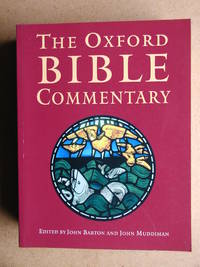 The Oxford Bible Commentary. by John & John Muddiman. Edited By Barton - Paperback - 2007 - from N. G. Lawrie Books. (SKU: 37232)