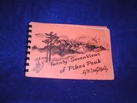 Twenty-Seven Views of Pikes Peak by Melby, M. Westy - 1981