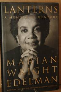 Lanterns  A Memoir of Mentors by Edelman, Marian Wright - 1999