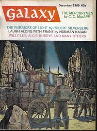 GALAXY Science Fiction: December, Dec. 1965 (&quot;The Age of the Pussyfoot&quot;; &quot;&#039;Repent Harlequinn!&#039; Said the Ticktock Man&quot;) by Galaxy (C. C. MacApp; Norman Kagan; Robert Silverberg; Harlan Ellison; Frederik Pohl) - 1965