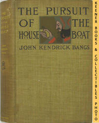 The Pursuit Of The House Boat Being Some Further Account Of The Divers Doings Of The Associated Shades, Under The Leadership Of Sherlock Holmes, Esq. by John Kendrick Bangs - First Edition: First Printing - 1897 - from KEENER BOOKS (Member IOBA) (SKU: 010079)
